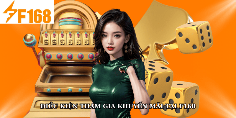 Điều kiện của “Thành viên mới F168 nhận lượt chơi miễn phí đầu tiên”